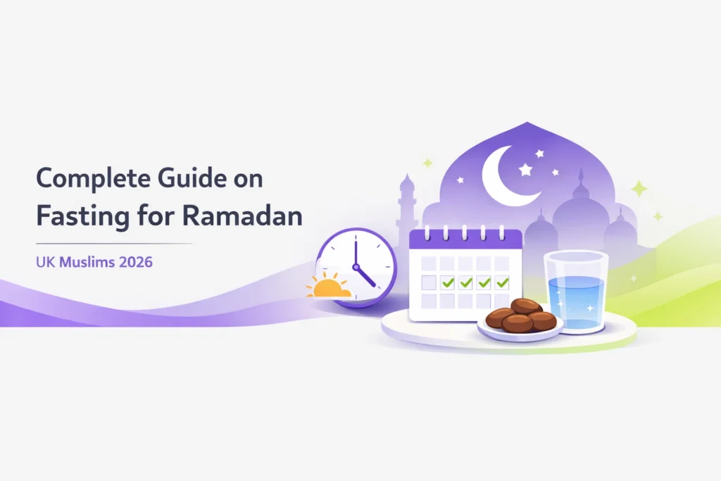 Complete Guide on Fasting for Ramadan for UK Muslims 2026 blog banner